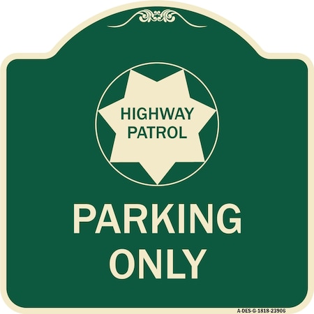 Signmission Highway Patrol Parking with Graphic Heavy-Gauge Aluminum Architectural Sign, 18" x 18", G-1818-23906 A-DES-G-1818-23906